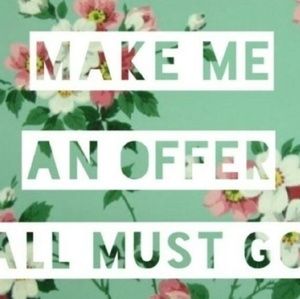 Make me an offer all must go!